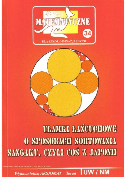 Miniatury matematyczne 34 Ułamki łańcuchowe Miniatury matematyczne 34 Ułamki łańcuchowe