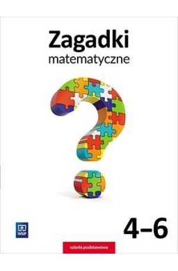 Zagadki matematyczne SP 4-6 WSiP