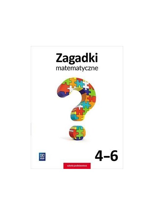 Zagadki matematyczne SP 4-6 WSiP