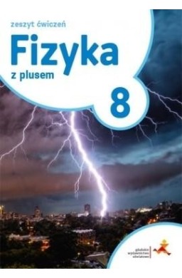 Fizyka SP 8 Z Plusem ćwiczenia GWO