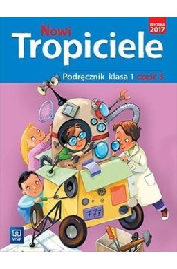 Nowi Tropiciele SP 1 Podręcznik cz.3 WSiP