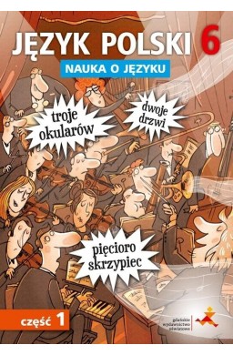 Język Polski SP Nauka O Języku 6/1 ćw NPP GWO
