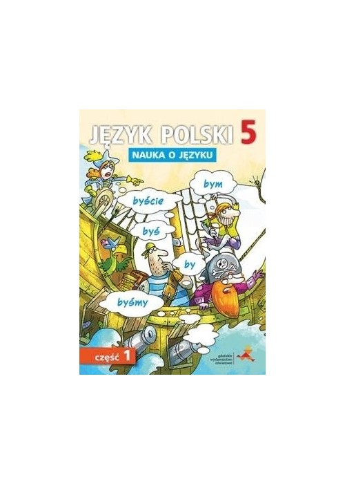 Język Polski SP Nauka O Języku 5/1 ćw w.2018 GWO