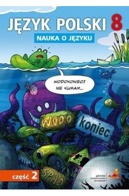 Język Polski SP Nauka O Języku 8/2 ćw. GWO