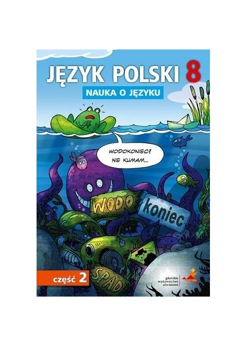 Język Polski SP Nauka O Języku 8/2 ćw. GWO