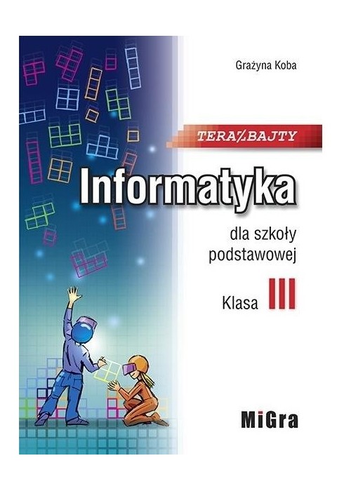 Informatyka SP 3 Teraz bajty MIGRA