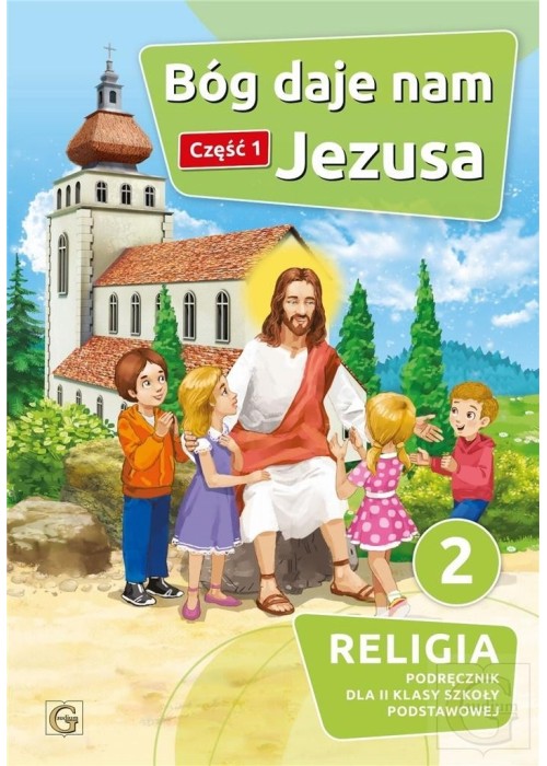 Katechizm SP 2 Bóg daje nam Jezusa cz.1 GAUDIUM