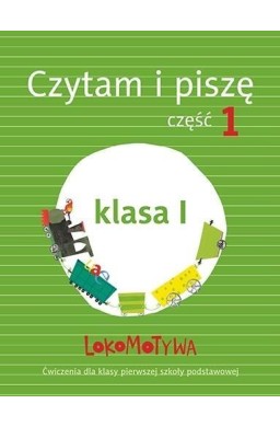 Lokomotywa 1 Czytam i piszę cz.1 w.2017 GWO