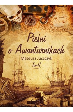 Pieśni o Awanturnikach T.2