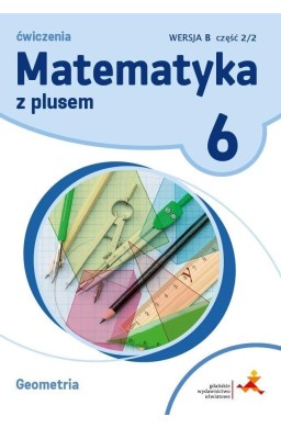 Matematyka SP 6 Z Plusem Geometria wersja B GWO