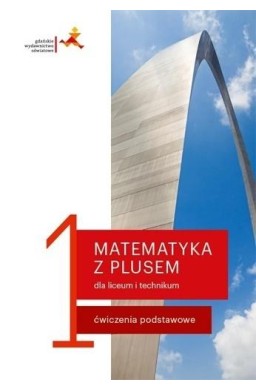 Matematyka LO 1 Ćwiczenia podstawowe w.2019 GWO