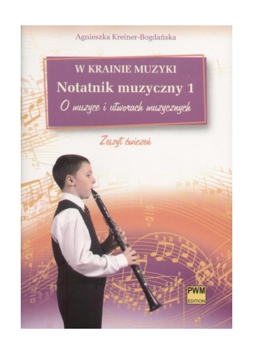 W krainie muzyki. Notatnik muzyczny 1 PWM