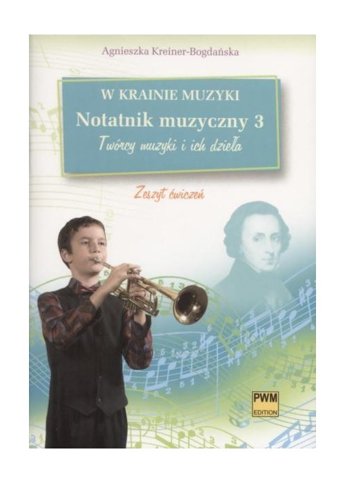 W krainie muzyki. Notatnik muzyczny 3 PWM