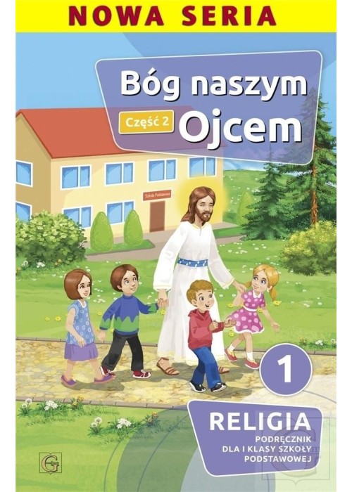 Katechizm SP 1 Bóg naszym Ojcem cz.2 GAUDIUM