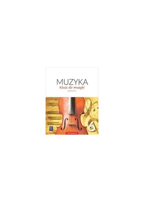 Muzyka SP 6 Klucz do muzyki Podr. 2019 WSiP