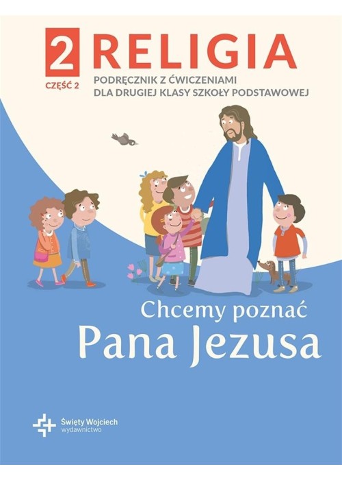 Katechizm SP 2 Chcemy poznać Pana Jezusa cz.2 2021