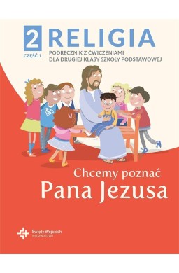 Katechizm SP 2 Chcemy poznać Pana Jezusa cz.1 2021