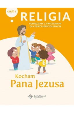 Katechizm 6-latek Kocham Pana Jezusa podr/ćw cz.1