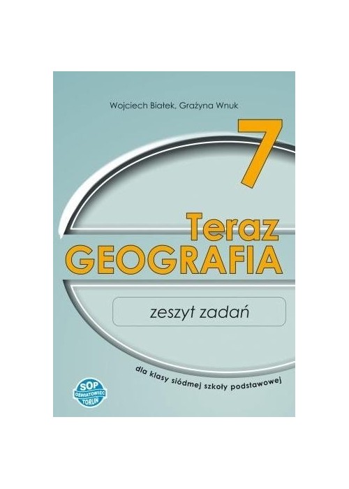 Geografia SP 7 Teraz geografia zeszyt zadań SOP