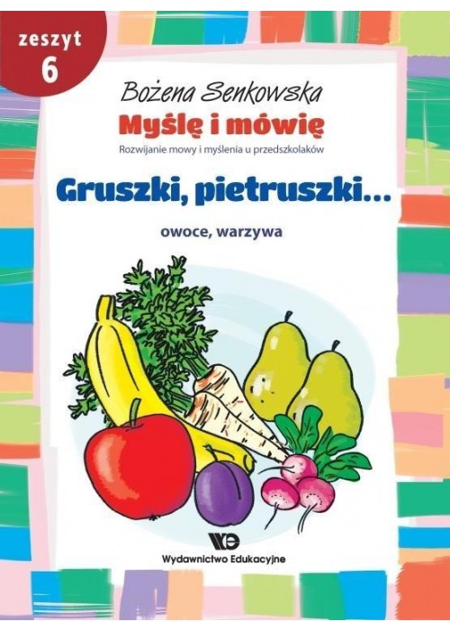 Myślę i mówię z.6 Gruszki, pietruszki...