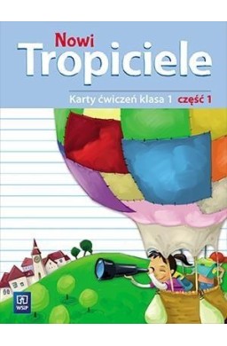 Nowi Tropiciele SP 1 ćwiczenia cz.1 WSiP