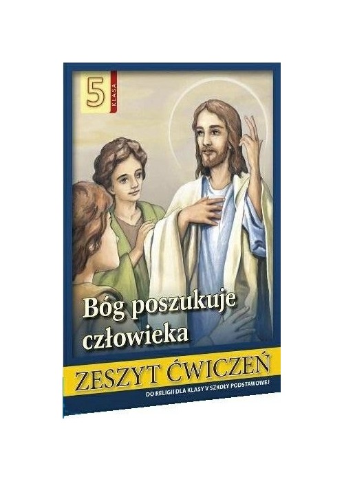 Religia SP 5 ćw. Bóg poszukuje człowieka w.2020