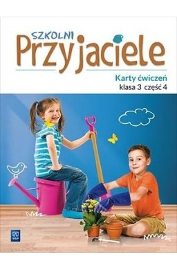 Szkolni przyjaciele. Ćwiczenia. 3/4 WSiP