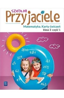 Szkolni przyjaciele.Matematyka. Ćwiczenia 3/1 WSiP