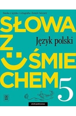 J.Polski SP  5 Słowa z uśmie. ćw. WSiP