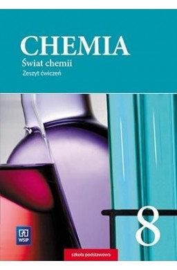 Chemia SP 8 Świat chemii ćw. WSiP