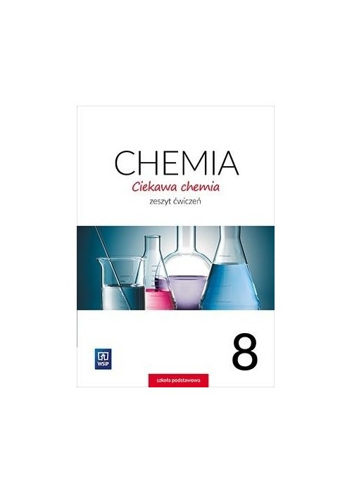 Chemia SP 8 Ciekawa chemia ćw. WSiP