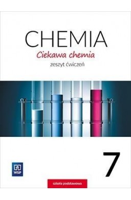 Chemia SP 7 Ciekawa chemia ćw. WSiP