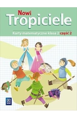 Nowi Tropiciele SP 2 Matematyka ćwiczenia cz.2