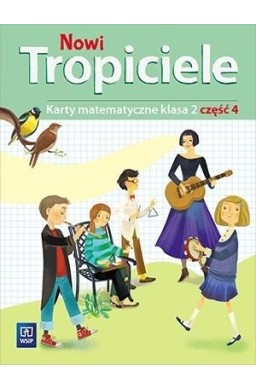 Nowi Tropiciele SP 2 Matematyka ćwiczenia cz.4