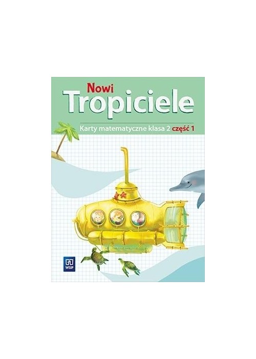 Nowi Tropiciele SP 2 Matematyka ćwiczenia cz.1