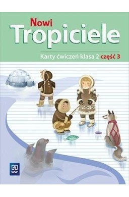 Nowi Tropiciele SP 2 ćwiczenia cz.3 WSiP