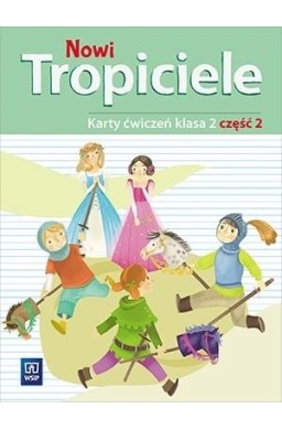 Nowi Tropiciele SP 2 ćwiczenia cz.2 WSiP