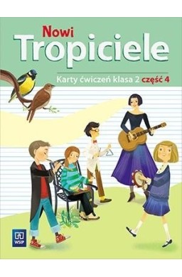 Nowi Tropiciele SP 2 ćwiczenia cz.4 WSiP