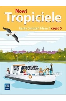 Nowi Tropiciele SP 3 ćwiczenia cz.5 WSiP