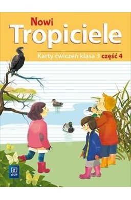 Nowi Tropiciele SP 3 ćwiczenia cz.4 WSiP