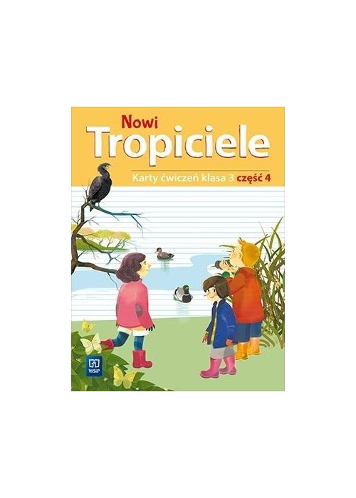 Nowi Tropiciele SP 3 ćwiczenia cz.4 WSiP