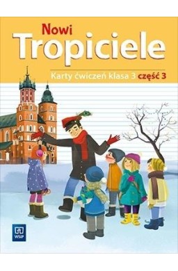 Nowi Tropiciele SP 3 ćwiczenia cz.3 WSiP