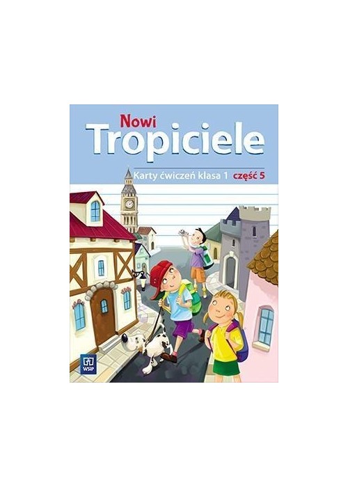 Nowi Tropiciele SP 1 ćwiczenia cz.5 WSiP