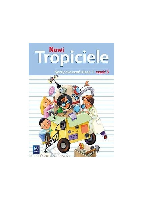 Nowi Tropiciele SP 1 ćwiczenia cz.3 WSiP