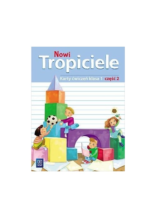 Nowi Tropiciele SP 1 ćwiczenia cz.2 WSiP