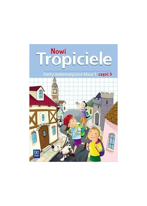 Nowi Tropiciele SP 1 Matematyka ćwiczenia cz.5