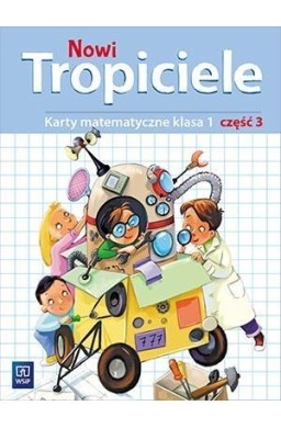 Nowi Tropiciele SP 1 Matematyka ćwiczenia cz.3
