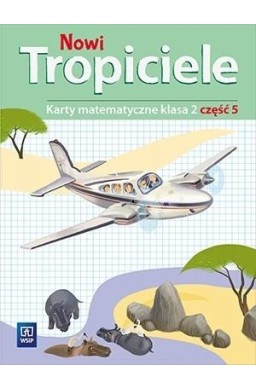Nowi Tropiciele SP 2 Matematyka ćwiczenia cz.5