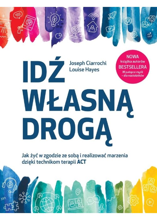 Idź własną drogą. Jak żyć w zgodzie ze sobą