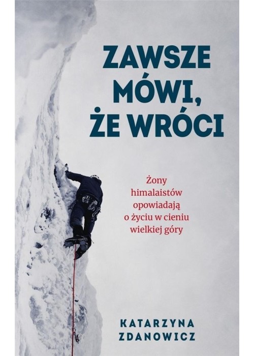 Zawsze mówi, że wróci